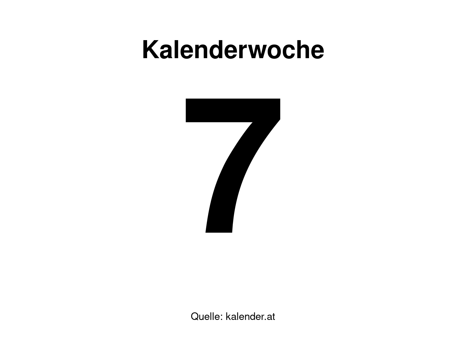 Kalenderwoche 7